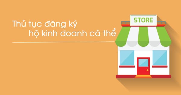 Thủ tục đăng ký kinh doanh thành lập hộ kinh doanh cá thể